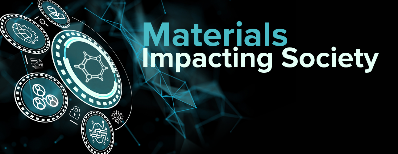Materials Impacting Society
