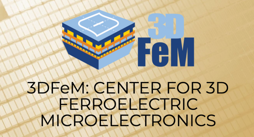 3DFeM Center for 3D Ferroelectric Microelectronics